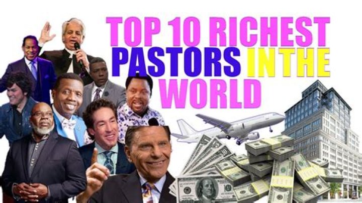 10 Wealthiest Preachers: Net Worth and Influence