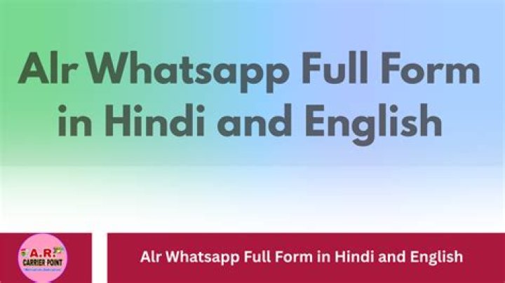 What Does ALR Mean in WhatsApp? A Comprehensive Guide to ALR Full Form
