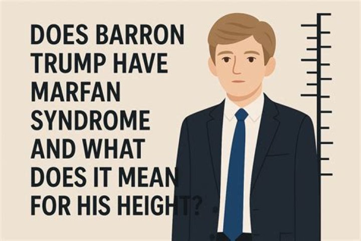 Barron Trump Marfan Syndrome: Exploring the Facts