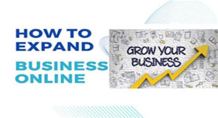 How to Expand Business Online: A Comprehensive Guide