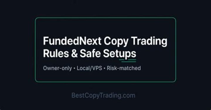 Uncover the Secrets of FundedNext Copy Trading: An Expert's Guide