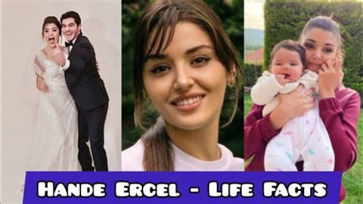 Hande Er&ccedil;el Husband and Baby: The Complete Guide to Her Personal Life