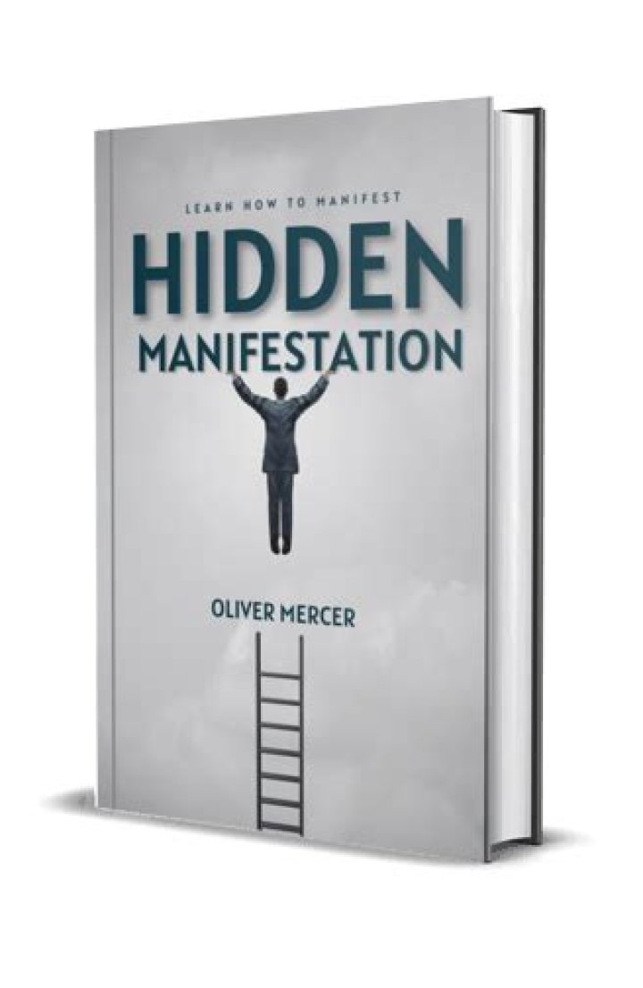 Unveiling the Power of Hidden Manifestation by Oliver Mercer