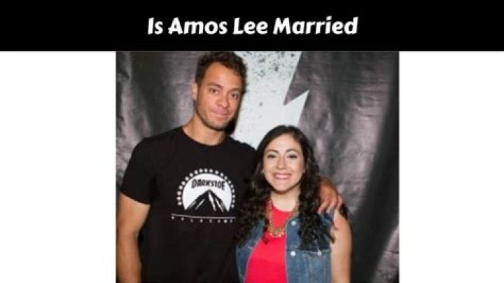 Is Amos Lee Married? 2024 Update