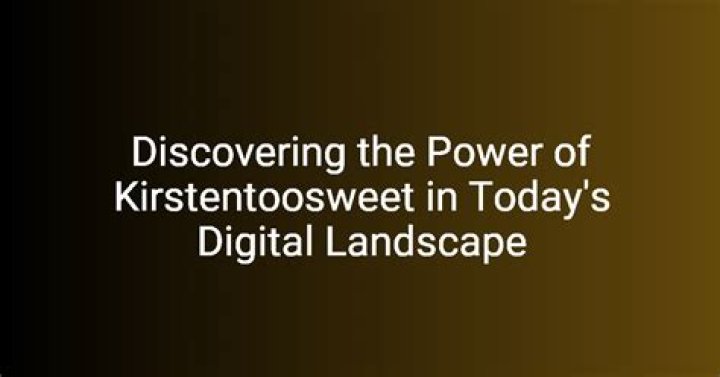 Kirstentoosweet's Ed: An In-Depth Exploration of a Rising Star