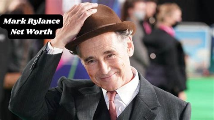 Mark Rylance Net Worth: The Complete Guide to His Wealth and Career Achievements