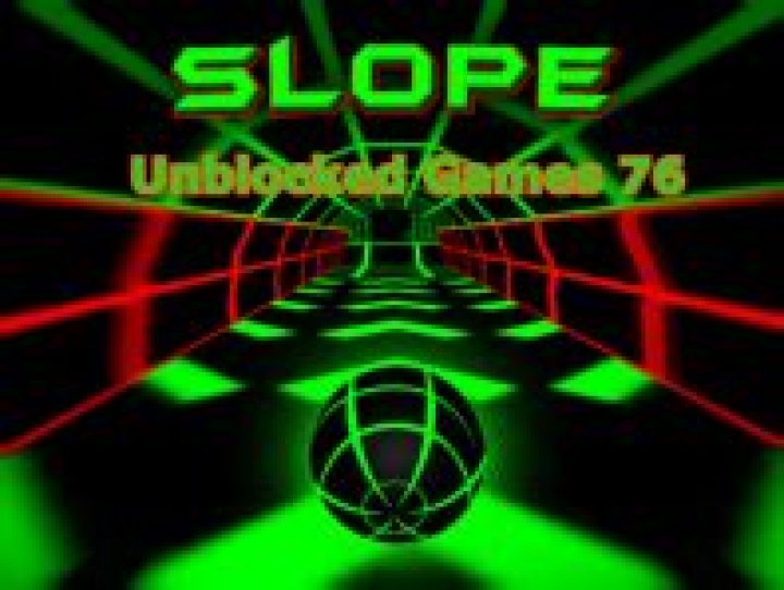 Slope Unblocked Games 76: Your Ultimate Guide to Fun and Entertainment