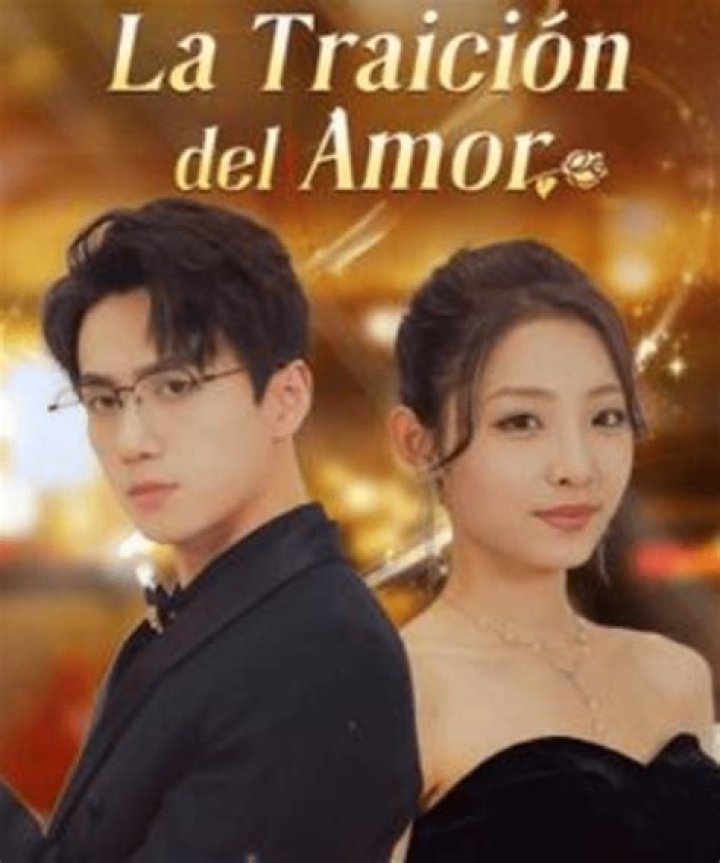 Chinese Drama "Traicion de Amor": A Heartfelt Journey Through Love and Betrayal
