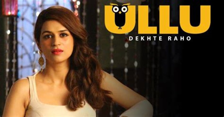 Ullu Full Movie: Your Ultimate Guide to India's Hottest Web Series