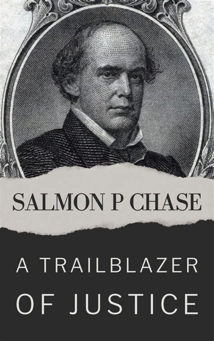 Understanding the Legacy of the Salmon P. Chase Bill