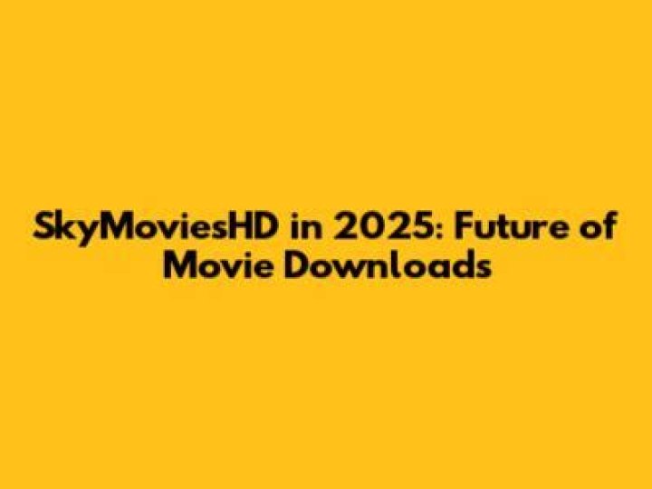 www.skymovieshd.in 2025: Your Ultimate Guide to Streaming Movies Online